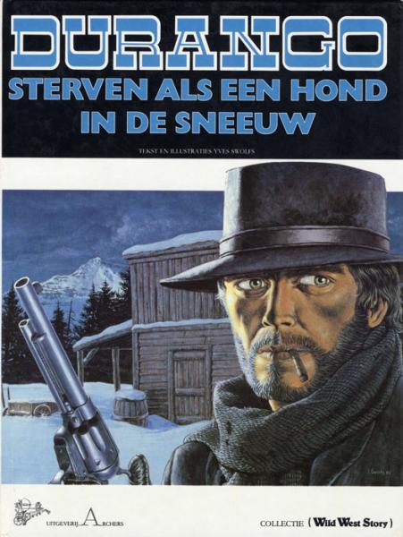 Cover:
Durango 1 Sterven als een hond in de sneeuw
