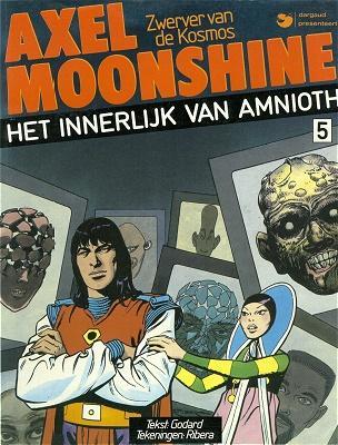 Cover:
Axel Moonshine (Dargaud, Nederlands) 5 Het innerlijk van Amnioth
