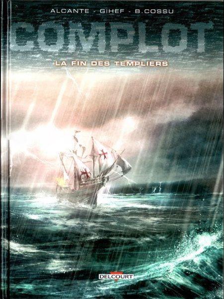 Cover:
Complot (Delcourt) 2 La fin des templiers

