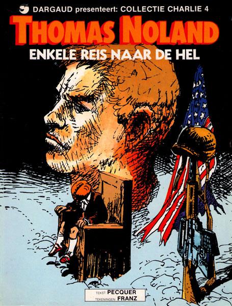 Cover:
Thomas Noland 1 Enkele reis naar de hel
