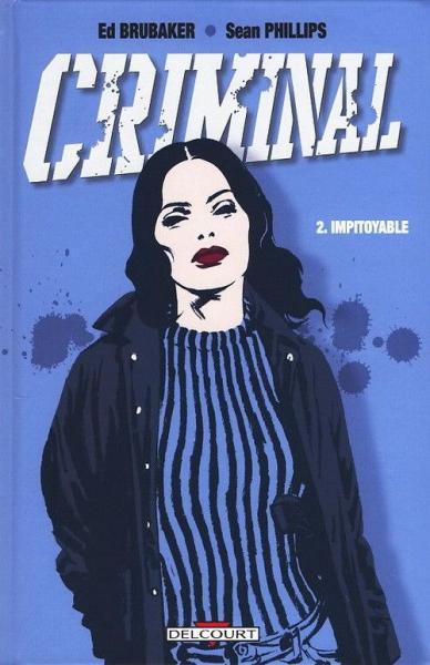 Cover:
Criminal (Delcourt) 2 Impitoyable
