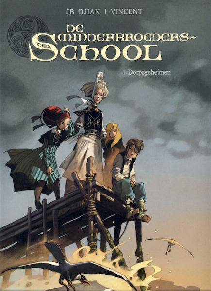 Cover:
De minderbroedersschool 1 Dorpsgeheimen
