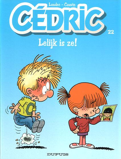 Cover:
Cédric 22 Lelijk is ze!
