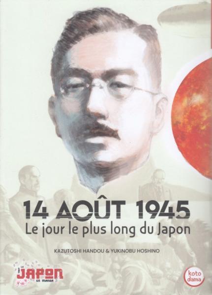 Cover:
14 ao&ucirc;t 1945 - Le jour le plus long du Japon 1 14 ao&ucirc;t 1945 - Le jour le plus long du Japon
