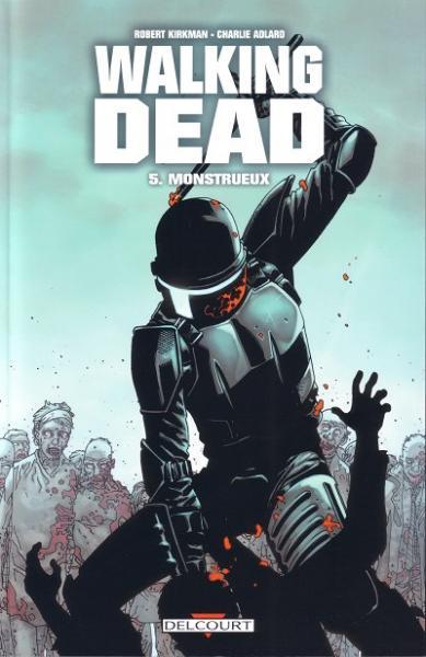 Cover:
Walking Dead (Semic/Delcourt) 5 Monstrueux

