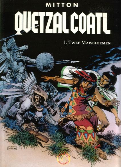 Cover:
Quetzalcoatl 1 Twee ma&iuml;sbloemen
