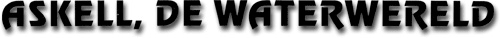 Askell, de waterwereld