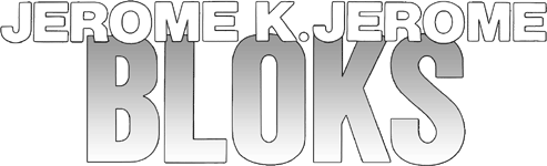 Jerome K. Jerome Bloks