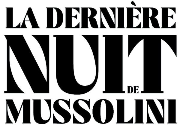 La dernière nuit de Mussolini